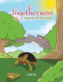 Togetherness : Anybody Can Be Friends