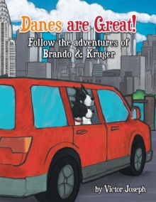 Danes Are Great! Follow the Adventures of Brando & Kruger : Into the City