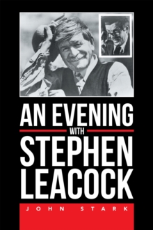 An Evening with Stephen Leacock