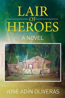 Lair of Heroes : A Novel