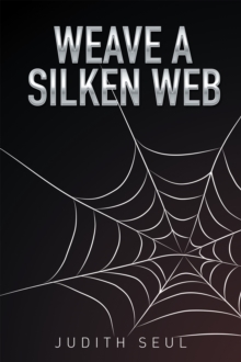 Weave a Silken Web