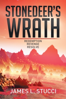 Stonedeer's Wrath : Book 1 Redemption, Book 2 Revenge, Book 3 Resolve