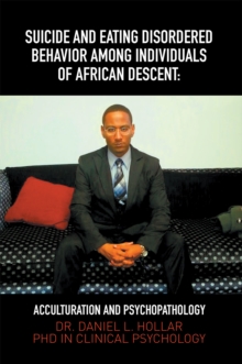 Suicide and Eating Disordered Behavior  Among  Individuals of African Descent: : Acculturation and Psychopathology