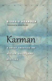 Karman : A Brief Treatise on Action, Guilt, and Gesture