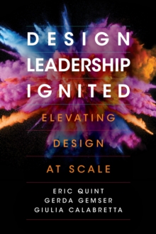 Design Leadership Ignited : Elevating Design at Scale