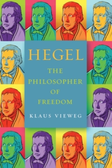 Hegel : The Philosopher of Freedom