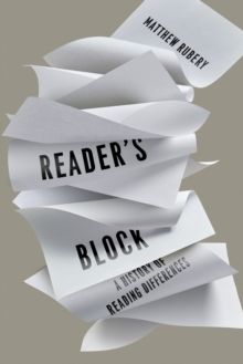 Reader's Block : A History of Reading Differences