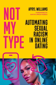 Not My Type : Automating Sexual Racism in Online Dating