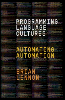 Programming Language Cultures : Automating Automation