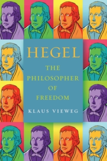 Hegel : The Philosopher of Freedom