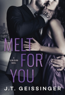 Melt for You, Paperback Book Melt for You, Paperback Book