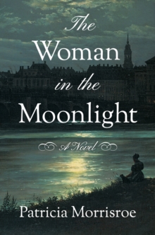 The Woman in the Moonlight : A Novel