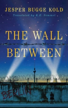 The Wall Between, Paperback / softback Book The Wall Between, Paperback / softback Book