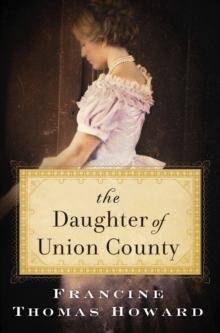 The Daughter of Union County, Paperback / softback Book The Daughter of Union County, Paperback / softback Book