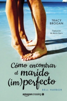 Como encontrar el marido (im)perfecto, Paperback / softback Book Como encontrar el marido (im)perfecto, Paperback / softback Book
