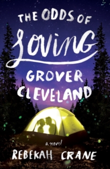 The Odds of Loving Grover Cleveland, Paperback / softback Book The Odds of Loving Grover Cleveland, Paperback / softback Book