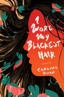 I Wore My Blackest Hair, Paperback / softback Book I Wore My Blackest Hair, Paperback / softback Book