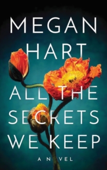 All the Secrets We Keep, Paperback / softback Book All the Secrets We Keep, Paperback / softback Book