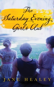 The Saturday Evening Girls Club : A Novel, Paperback / softback Book The Saturday Evening Girls Club : A Novel, Paperback / softback Book