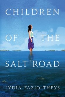 Children of the Salt Road, Paperback / softback Book Children of the Salt Road, Paperback / softback Book