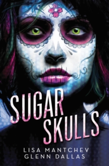 Sugar Skulls, Paperback / softback Book Sugar Skulls, Paperback / softback Book