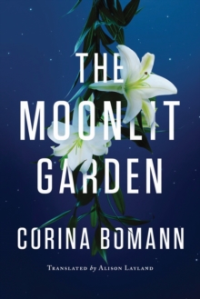 The Moonlit Garden, Paperback / softback Book The Moonlit Garden, Paperback / softback Book