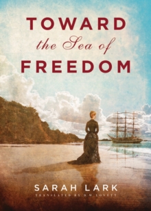 Toward the Sea of Freedom, Hardback Book Toward the Sea of Freedom, Hardback Book