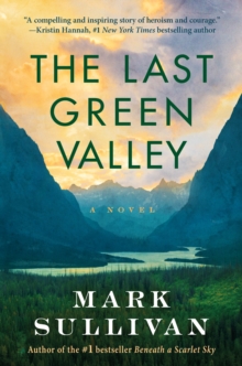 The Last Green Valley : A Novel