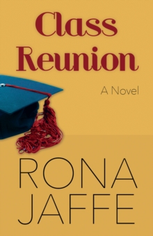 Class Reunion : A Novel