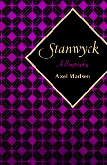 Stanwyck : A Biography