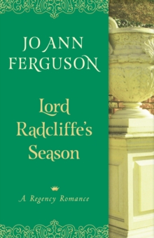 Lord Radcliffe's Season : A Regency Romance