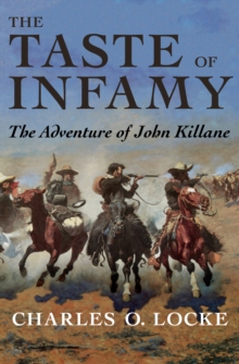 The Taste of Infamy : The Adventure of John Killane