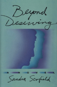 Beyond Deserving : A Novel