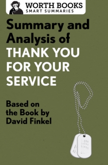 Summary and Analysis of Thank You for Your Service : Based on the Book by David Finkel