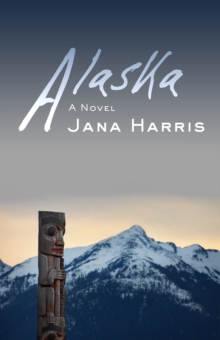 Alaska : A Novel