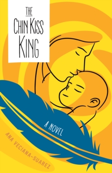 The Chin Kiss King : A Novel