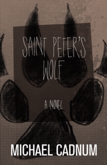 Saint Peter's Wolf : A Novel