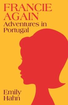 Francie Again : Adventures in Portugal