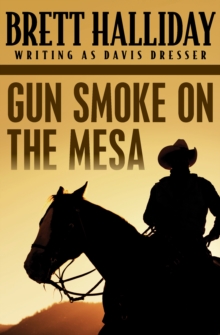 Gun Smoke on the Mesa