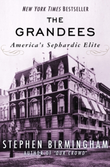 The Grandees : America's Sephardic Elite