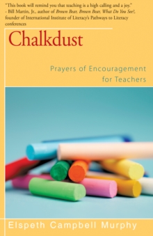 Chalkdust : Prayers of Encouragement for Teachers