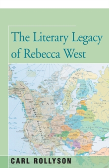 The Literary Legacy of Rebecca West