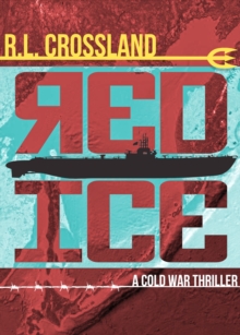 Red Ice : A Cold War Thriller