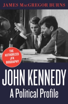 John Kennedy : A Political Profile