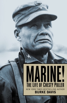 Marine! : The Life of Chesty Puller