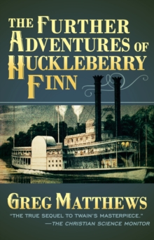 The Further Adventures of Huckleberry Finn