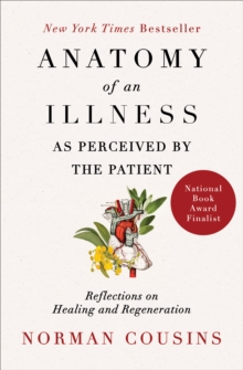 Anatomy of an Illness as Perceived by the Patient : Reflections on Healing and Regeneration