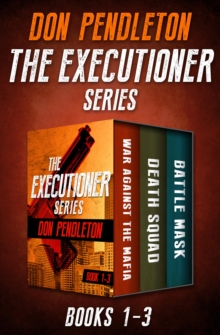 Open Road Media The Executioner Series Books 1-3 , War Against The Mafia, Death Squad, And Battle Mask