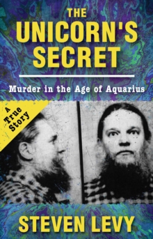 The Unicorn's Secret : Murder in the Age of Aquarius