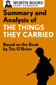 Summary and Analysis of The Things They Carried : Based on the Book by Tim O'Brien